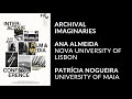 IFM2022 Archival Imaginaries By Ana Almeida And Patrícia Nogueira