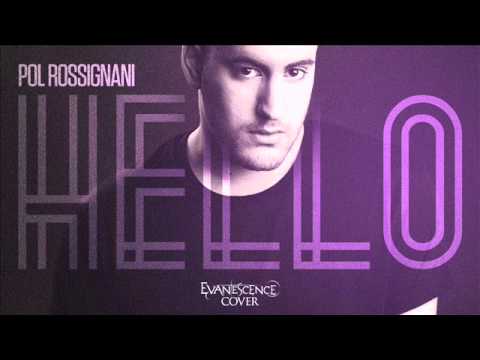 Pol Rossignani - Hello (Evanescence Cover)