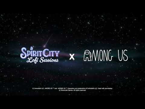 Spirit City: Lofi Sessions - Among Us Collaboration - Free Update