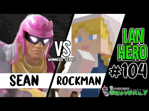 LHT @ QUICKLY! #104 - Sean (Captain Falcon) vs MP | Rockman (Steve) / Winners Semis