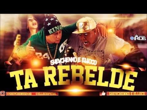 SHEVCHENKO E ELLOCO - TA REBELDE - AUDIO OFICIAL 2016