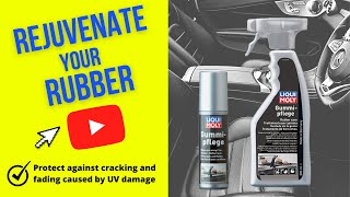 How to maintain rubber in your car and home using Liqui Moly Rubber Care - Episode 24