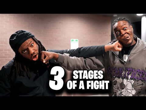 3 STAGES OF A FIGHT!