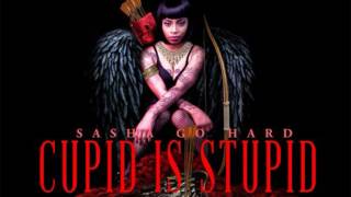 Sasha Go Hard - Cupid Is Stupid [Prod. By YungCrypGotHit]