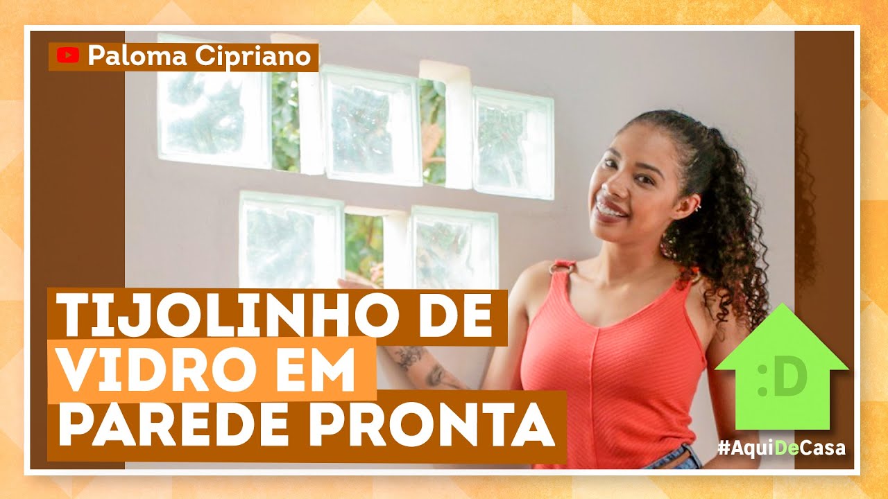 Como instalar tijolo de vidro na parede pronta com Paloma Cipriano