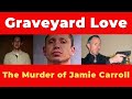 Mundt and Banis and the Murder of Jaime Carroll