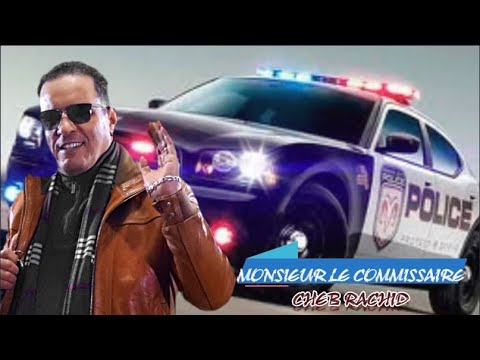 MASSIO COMMISSAIRE - CHEB RACHID - الشاب رشيد - مسيو الكوميسير