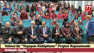 Yalova’da “Yaşayan Kütüphane” Projesi Kapsamında Anlamlı Açılış