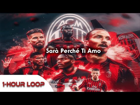 AC Milan Chant 1-Hour Loop! Sarà Perché Ti Amo