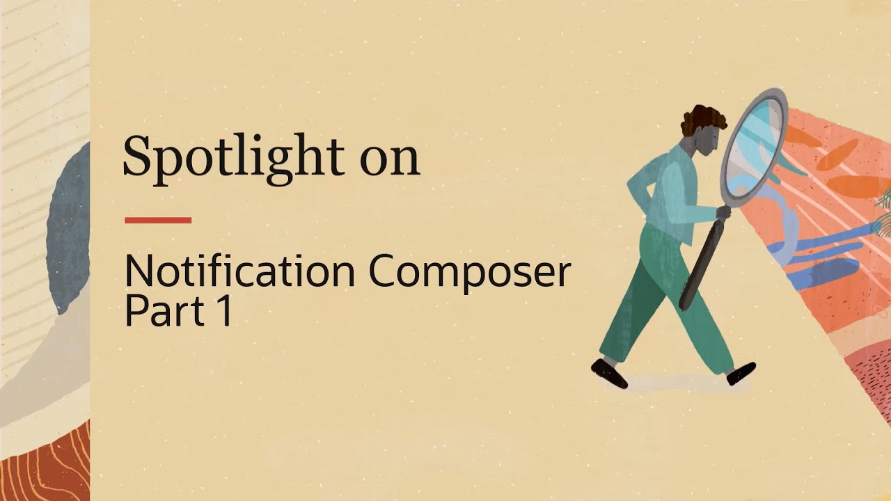 PeopleSoft Spotlight Series: Notification Composer Part1 (1 of 4)