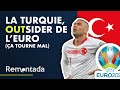 La Turquie, Outsider de l'Euro (ÇA TOURNE MAL) - Remontada