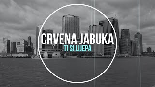 Music video thumbnail preview for Crvena jabuka - Ti si lijepa (Official lyric video) by Crvena jabuka