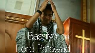 Bassilyo -  Lord patawad (Lyrics) 🎵
