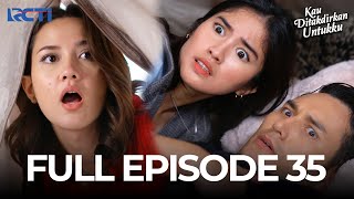 Download lagu (FREE) FULL EPISODE 35 KAU DITAKDIRKAN UNTUKKU | DRAMA TERBAIK mp3