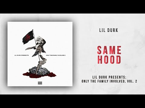 Lil Durk - Same Hood (Only The Family Involved 2)