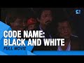Code Name Black And White FULL MOVIE Redford White Ronnel Victor Chiquito Cinema One