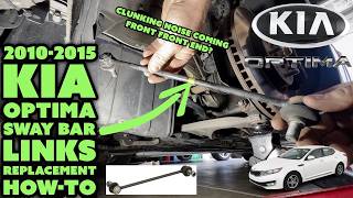 2010-2015 Kia Optima Sway/Stabilizer Bar Links Replacement How-To