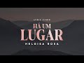 Heloisa Rosa Há Um Lugar Lyric Video