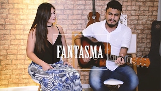 Fantasma - Luan Santana ft Marília Mendonça (cover Dam e Nay)