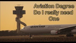 Aviation Degree do I really need one? Q&amp;A