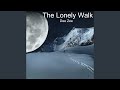 The Lonely Walk
