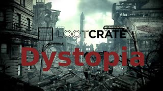 LootCreate June -Dystopia- ... we all are gonna die!!(in a Dystopia)