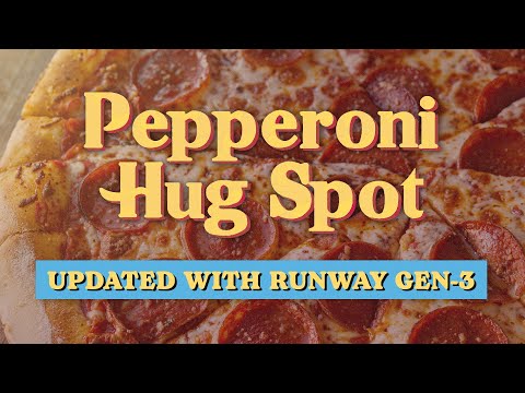 Pepperoni Hug Spot - Updated with Runway Gen-3
