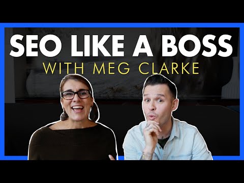 SEO Like a Boss with Meg Clarke