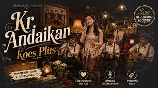 Download lagu KR. ANDAIKAN 😭 Koes Plus Versi Keroncong Bikin Hati Tenang & Nostalgia! mp3 Download lagu KR. ANDAIKAN 😭 Koes Plus Versi Keroncong Bikin Hati Tenang & Nostalgia! mp3