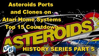 Asteroids on Atari home Systems Part 5:  Countdown! Top 15