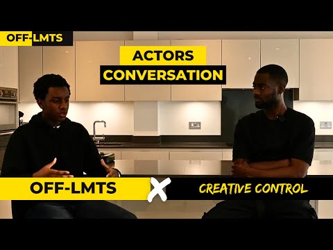 OFF-LMTS x Creative Control w/ Josiah Choto & Glody Presents: Actors Conversation Ep.1