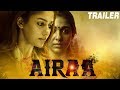 Airaa 2019 Official Hindi Dubbed Trailer Nayanthara Kalaiyarasan Yogi Babu