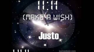 Justo - 11.11 (Make A Wish) // 1.11.11