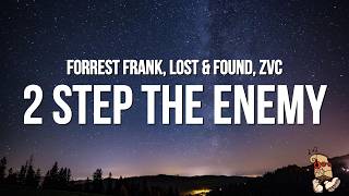 Forrest Frank, LOST &amp; FOUND, ZVC - 2 STEP THE ENEMY (Lyrics)