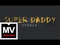 趙泳鑫 Steelo【Super Daddy】官方完整版 MV
