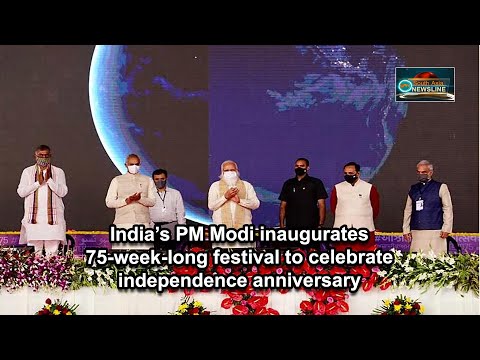 India’s PM Modi inaugurates 75 week long festival to celebrate independence anniversary