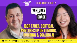 Igor Taber, Cortical Ventures GP on Early AI, Incubation & M&A