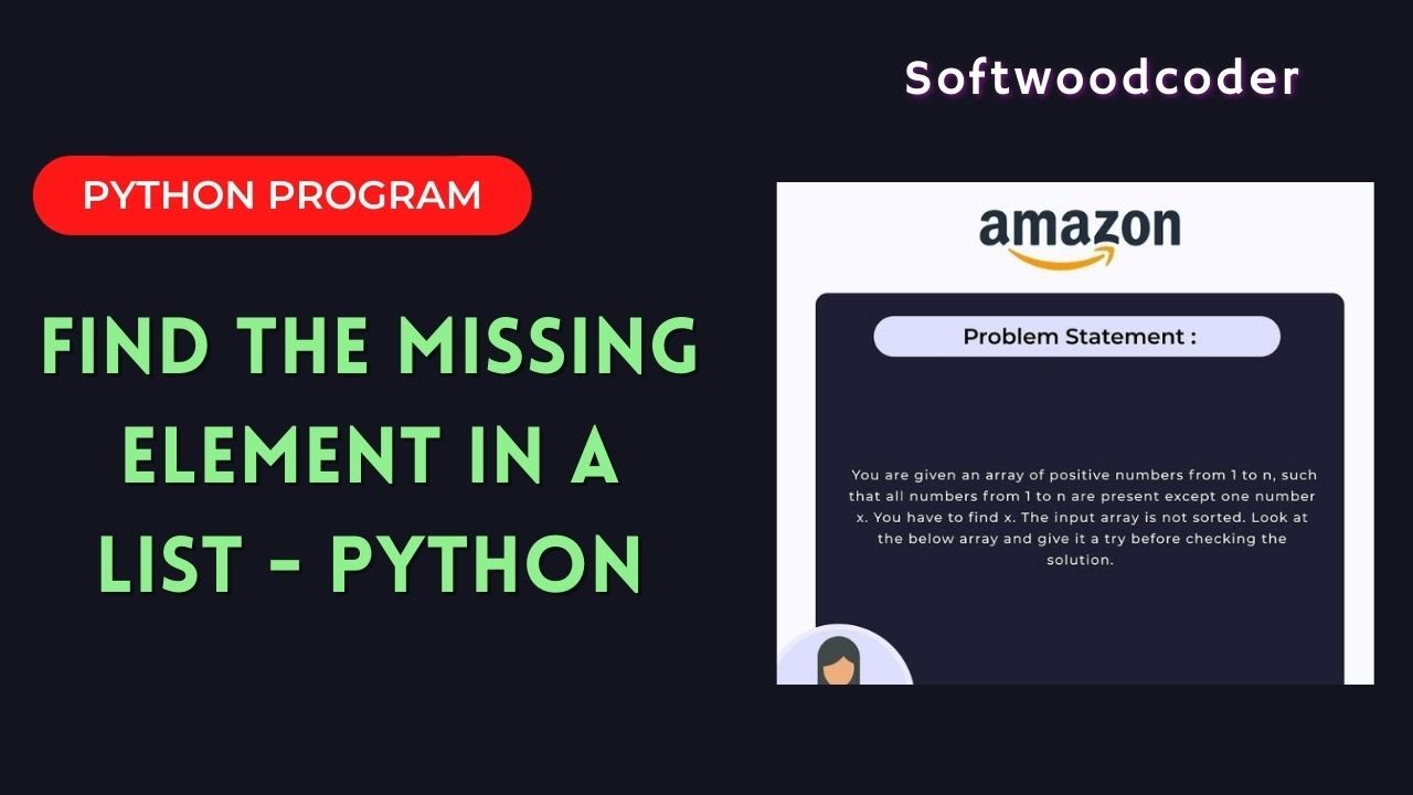 Python Program: Find the Missing Element In a List -Interview Questions