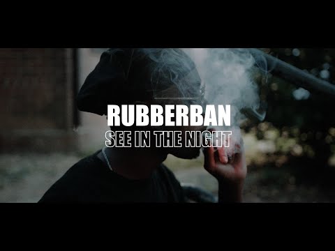Rubberbann - “See In The Night” (Official Music Video) Shot By @RichEntertainment1