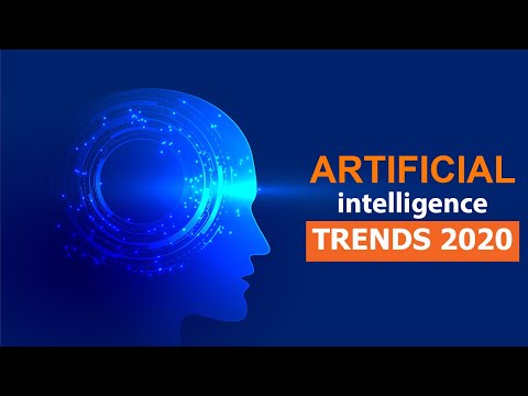 Artificial Intelligence Trends 2020: Machine Learning, Neural Networks, Chatbots, AI for Enterprise