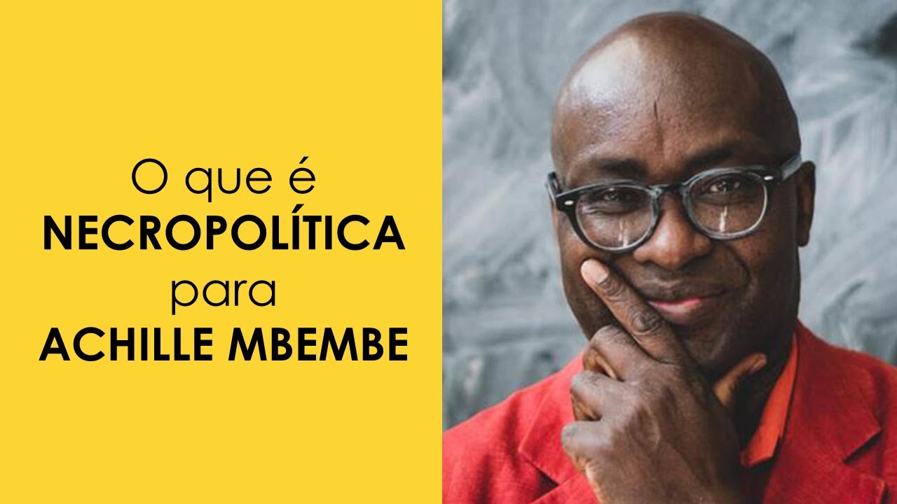 O que é NECROPOLÍTICA para ACHILLE MBEMBE