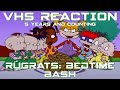 VHS REACTION Rugrats Bedtime Bash