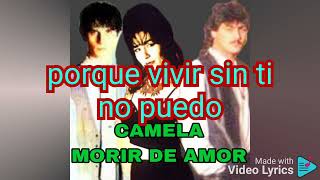 Camela Morir De Amor]Letra