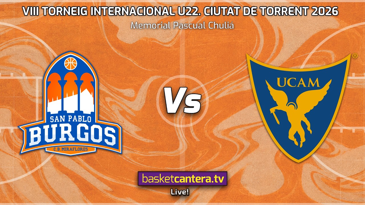 #U22M SAN PABLO BURGOS vs UCAM MURCIA. 3/4 Puesto.- VIII Torneig Internacional Torrent 2026