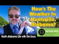 Moving To Huntsville, Alabama: How's The Weather In Huntsville, Alabama?