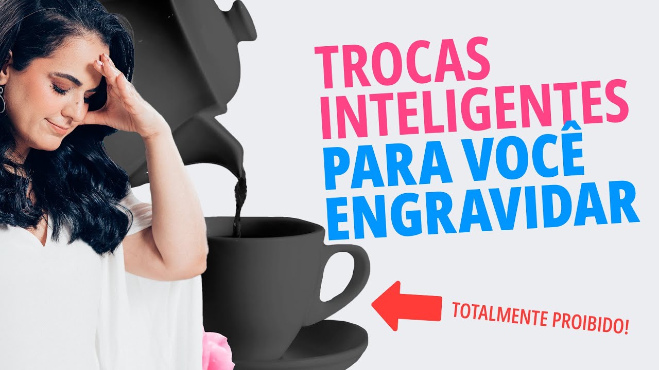 5 TROCAS INTELIGENTES PARA AUMENTAR SUAS CHANCES DE ENGRAVIDAR  | DRA TALITA MELO