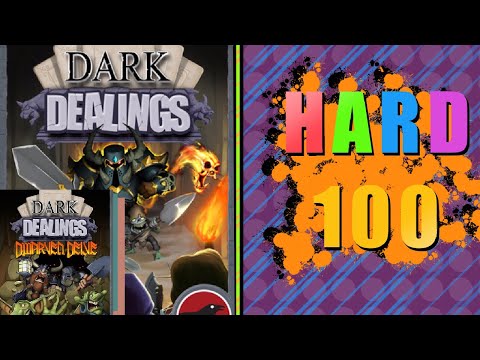 The Hard 100: Dark Dealings + Dwarven Delve