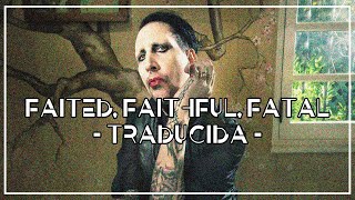 Marilyn Manson - Fated, Faithful, Fatal //TRADUCIDA//