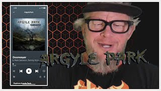 Let's Listen to 'Doomsayer' by ARGYLE PARK