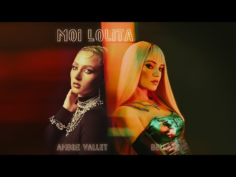 BELLA X, Ambre Vallet – Moi Lolita (Official Visualizer)